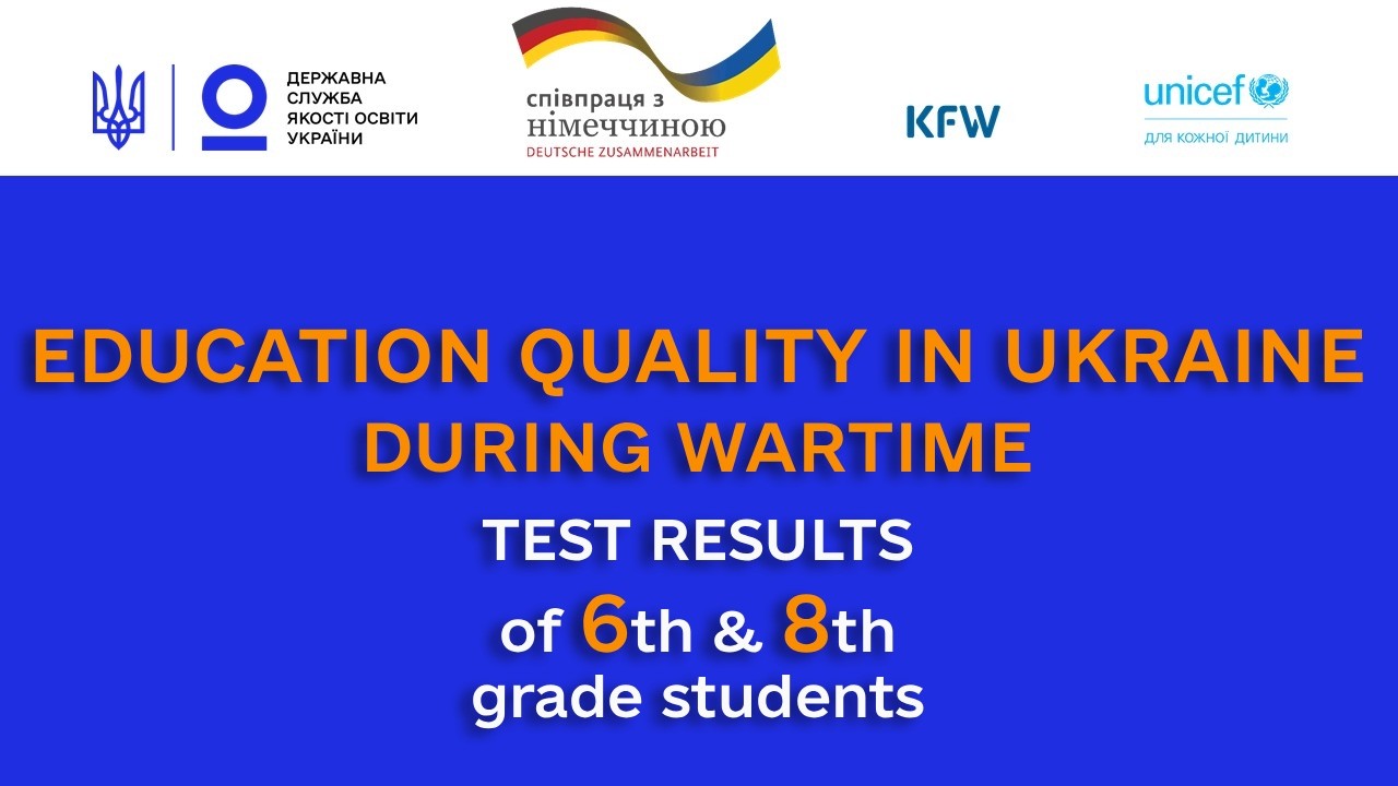 Education quality in Ukraine during wartime: test results of 6th and 8th grade students